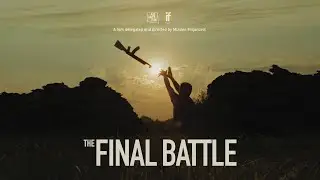 Trailer THE FINAL BATTLE - a film by Mladen Miljanović