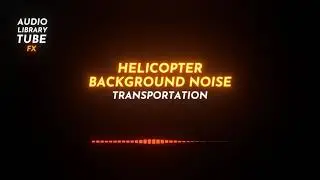 Free Helicopter Background Noise Sound Effect [Transportation]