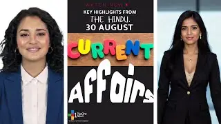 Current Affairs | For IAS & Other Exams | Hindu | Indian Express | 30 August 2025 |@PlusOne5553