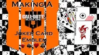 Making A Joker Card Emblem - Black Ops 4