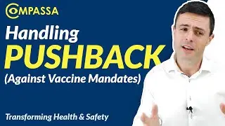 Handling Pushback (Against Vaccine Mandates)