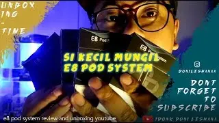 E8 Pod System By Vapeants - Review & Unboxing (Indonesia)