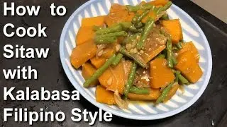 How to Cook Sitaw with Kalabasa (String Beans and Pumpkin) Filipino Style