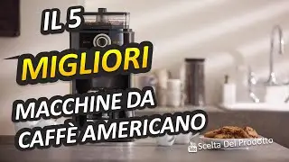 Migliori Macchine Da Caff&egrave; Americano 2024