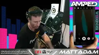 AMPED WEEKENDERR - MATT ADAM (HEADLINER)