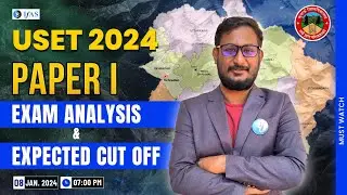 Exam Analysis and Expected Cut Off  Paper I Target USET 2024