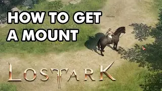 How to Get a Mount - Lost Ark