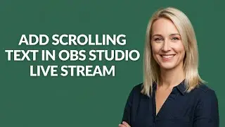 ADD SCROLLING TEXT IN OBS STUDIO LIVE STREAM - Julia'sTutorials