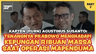 Kapten (Purn) Agustinus Susanto : Strategi Prabowo di Operasi Mapenduma | NGOPSDUL