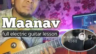 Adrian Dewan - Manav | Guitar Lesson | Full Chords & solo | Nepali Christian Song (minor revolution)
