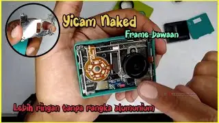 Tutorial melepas dudukan almunium pada yi actioncam | yicam naked frame bawaan