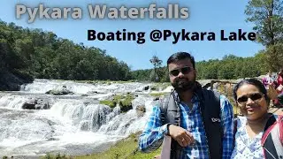 Ooty Sightseeing | Pykara Waterfalls | Boating at Pykara Lake | Places to visit in Ooty