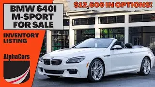 Originally $98,695! 2017 BMW 640i Convertible M Sport Executive Full Tour