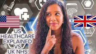 US HEALTHCARE SYSTEM | US HEALTHCARE VS NHS EXPLAINED | HOW TO MOVE TO USA