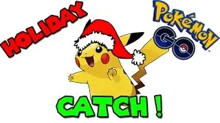 Catching Holiday PIKACHU ! (POKEMON GO CHRISTMAS PIKACHU)