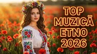 Top Muzică Rom&acirc;nească Etno 2026 &ndash; Dragoste, Dor și Folclor Modern | Colaj Etno Remix