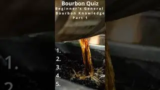 Beginner's Bourbon Quiz (Part 1)