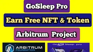 GoSleep Pro Free Offer | Per NFT $2000 | Arbitrum Project | Free NGT Coin @BongoTech360