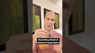 Stop Being Afraid Natural Peanut Butter!  #drmandell #health #peanutbutter #heart