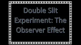 Double Slit Experiment The Observer Effect | #breakthroughjuniorchallenge