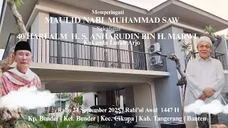 🔴 LIVE MAULID NABI MUHAMMAD SAW || 40 HARI H. S. ANHARUDIN BIN H. MARWI || RABU 24 SEPTEMBER 2025