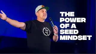 The Power of a Seed Mindset