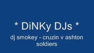 dinky dj. dj smokey - cruzin v ashton soldiers