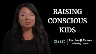 Raising Conscious Kids with Rev. Soo Ji Alvarez | Creation Care Leaders