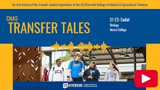 CNAS Transfer Tales S1 E3: Sadaf (Biology major), Norco College