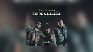 THCF x Coby - Ekipa Najjaca (speed up & reverb)