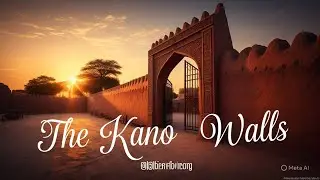 The Kano Walls: Nigeria&rsquo;s 1,000-Year-Old Fortress #africanhistory #africanstories #storytime