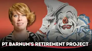 P.T. Barnum's Retirement Dream Turned Circus Sensation!
