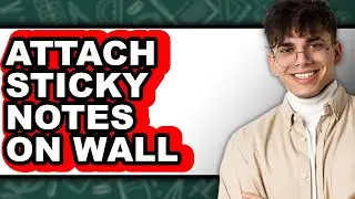 How to Attach Sticky Notes on Wall (easy Method)