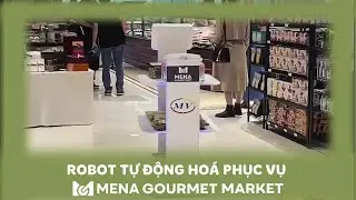 Robot tự động ho&aacute; phục vụ trong Mena Gourmet Market - Si&ecirc;u thị h&agrave;ng đầu ch&acirc;u &Aacute;