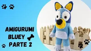 🇪🇸 Amigurumi Perrito Blue A Crochet/Amigurumi Bluey Perro Tutorial /Crochet Blue Tutorial - PARTE 2