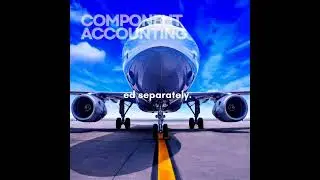 Component Accounting - Key points