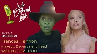 От зеленого к гламуру: путь макияжа в мюзикле &laquo;Wicked For Good&raquo; с Фрэнсис Хэннон.