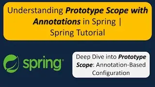 Understanding Prototype Scope with Annotations in Spring | Spring Tutorial