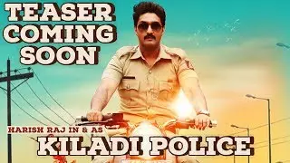 Harish Raj | New Film | KILADI POLICE Teaser coming soon