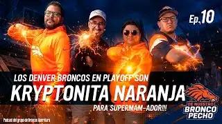 Los Denver Broncos en Playoffs son Kryptonita Naranja