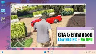 Как играть в GTA 5 Enhanced на слабом ПК без видеокарты 🔥