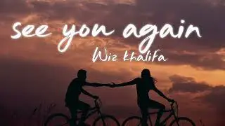 Wiz khalifa - See you again (lyrics)  
