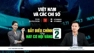 VIỆT NAM VÀ CÁC CHỈ SỐ 03/02/2026: VÙNG 1800: BẪY ĐIỀU CHỈNH HAY CƠ HỘI VÀNG THÁNG 2? | VTVIndex