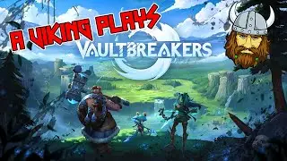 A Viking Plays Vaultbreakers
