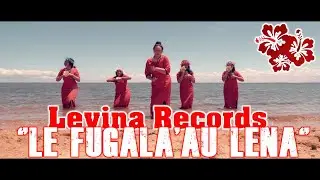 Levina Records - Le Fugala'au Lena (Lyric Video)