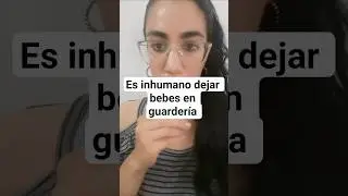 Es inhumano dejar a un beb&eacute; de meses en guarder&iacute;a #desarrollopersonal #reflexion
