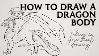 Beginners guide to drawing a dragon &ndash; Static dragon body pose &ndash; Inking the final drawing!