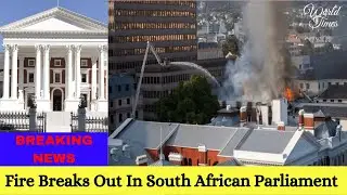Fire Breaks Out In South African Parliament In Cape Town | Parliament Building Catches Fire