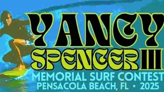 Yancy Spencer III Memorial Surf Contest 2025