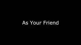 As Your Friend ll Spoken Word Poem